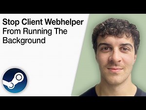 How To Stop Steam Client Webhelper From Running in the Background [2025 Full Guide]