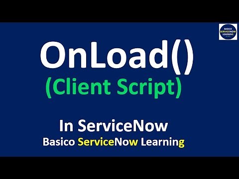 onload Client Script Servicenow | ServiceNow onload Client Script Coding Demonstration