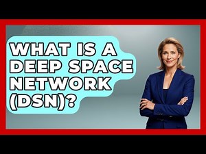 What Is A Deep Space Network (DSN)? - Tactical Warfare Experts