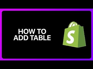 How To Add Table In Shopify Tutorial