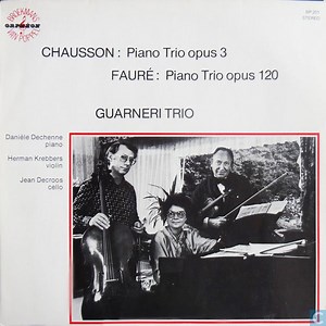 Guarneri Trio, Chausson, Fauré - Chausson: Piano Trio Opus 3 / Fauré: Piano Trio Opus 120