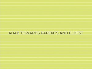 Adab towards Parents and Eldest