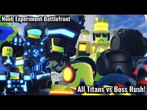 🔥Every *Titan* vs Boss Rush Mode!🔥 Noob Experiment Battlefront
