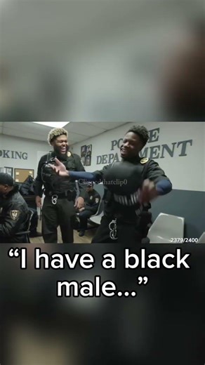 “I have a black male…”