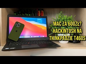 Macbook za 600zł? 😱 | Hackintosh na Thinkpadzie T460s
