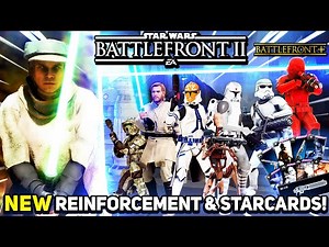 NEW CONTENT, Reinforcement, Starcards, & MORE for Star Wars Battlefront 2! - Battlefront Plus V7 Mod