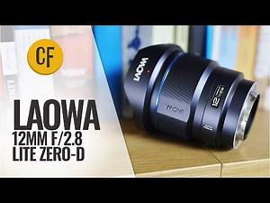 New Laowa 12mm f/2.8 (autofocus) Lite Zero-D FF lens review