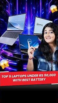Top 5 Windows Laptops Under Rs 50,000 With Great Battery 🔋💻
