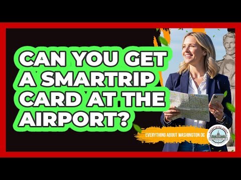 Can You Get A SmarTrip Card At The Airport?
