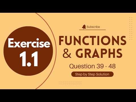 Exercise 1.1 (Questions 39-48) Functions & Graphs | Precalculus | Before Calculus | Full Solution
