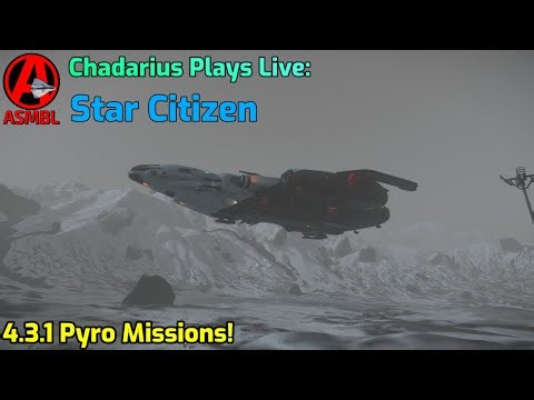 Star Citizen: 4.3.1 Pyro Missions!