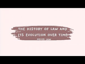 The History of Law and its Evolution Over Time