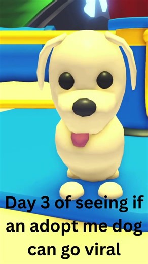 Day 3 of posting a adopt me dog until It goes viral