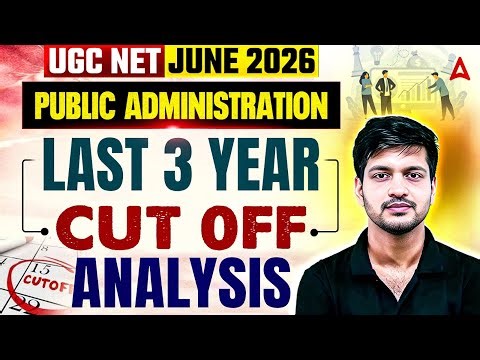 UGC NET Public Administration Cut Off | UGC NET Public Administration Cut Off Last 3 Year Cut Off