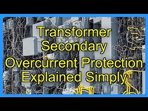 Transformer Secondary Overcurrent Protection Explained Simply