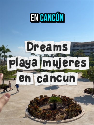 Hotel Dreams Playa Mujeres Resort en Cancún — reseña y tips
