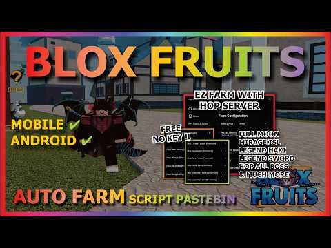BLOX FRUITS Script No Key AUTO FARM, FAST ATTACK, FRUIT MASTERY FARM, AUTO RAID, V4 (EZ HOP SERVER)