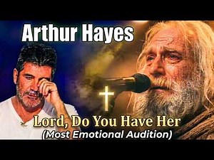 Simon Cowell in Tears As Arthur Hayes Asks God "Lord, Do You Have Her?" America’s Got Talent