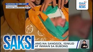 Patuloy na hinahanap kung sino ang ina ng sanggol na isinilid sa ecobag at iniwan sa bubong sa Cagayan De Oro City. Natunton ang sanggol nang marinig ng mga residente sa lugar ang kanyang iyak. | Saksi