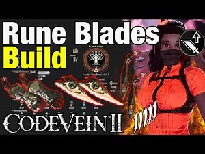 MOST OP RUNE BLADES BUILD in Code Vein 2