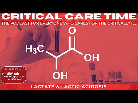 53. Lactate & Lactic Acidosis