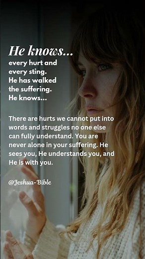 The Lord is close to the brokenhearted and saves those who are crushed in spirit. Psalm 34:18