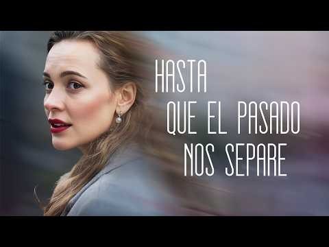¡NUEVA PELÍCULA! HASTA QUE EL PASADO NOS SEPARE | Película completa en Español Latino