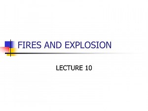 FIRES AND EXPLOSION - SlideServe
