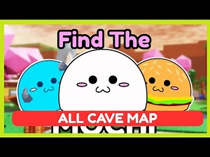 Guide To Get All Mochi The Cave Map on Roblox Find The Mochi!