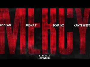 Kanye West - [285hz] Mercy (featuring Big Sean, Pusha T, & 2 Chainz)