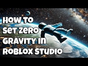 How to Set Zero Gravity in Roblox Studio