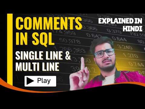 Comments in SQL | Single Line and Multi Line Comments in SQL | SQL for Beginners