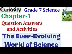 Class 7 Science Curiosity Chapter 1 The Ever-Evolving world of Science