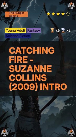 Catching Fire - Suzanne Collins (2009) Intro (The Hunger Games - 2) - 4.33 ⭐️