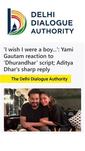 'I wish I were a boy...': Yami Gautam reaction to ‘Dhurandhar’ script; Aditya Dhar's sharp reply