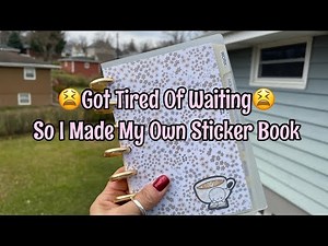 Made My Own Reusable Sticker Book | DIY | My Order May Never Get Here
