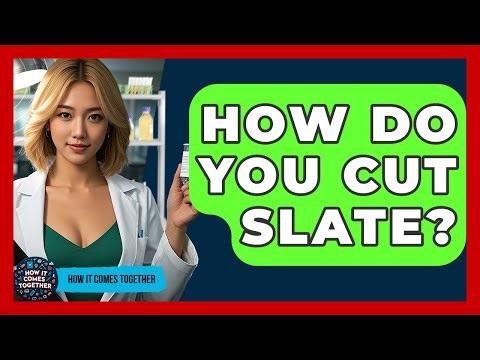 How Do You Cut Slate? - How It Comes Together