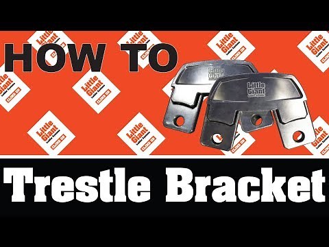 Little Giant Ladders || Trestle Bracket || How-To