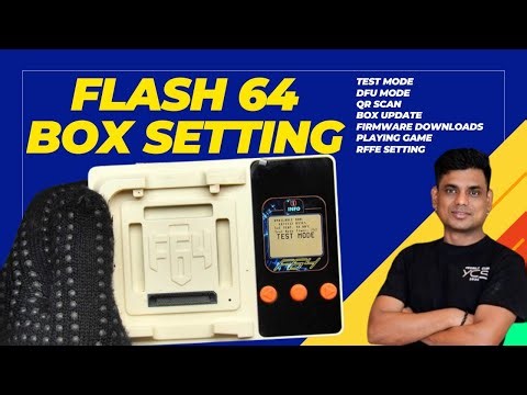 FLASH 64 BOX SETTING INFORMATION !!Adapter Detection Factory Reset DFU Mode QR Scan Firmware Update!