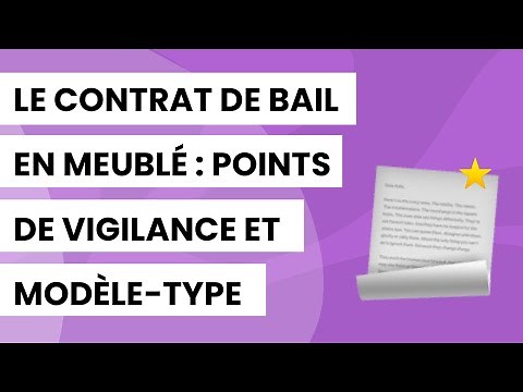 Bail location meublé : points de vigilance et modèle-type de bail