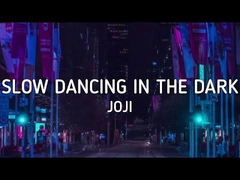 Joji - SLOW DANCING IN THE DARK (Lyrics)