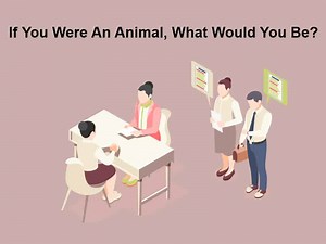If You Were An Animal, What Would You Be? (With 10 Sample Interview Answers) - Prep My Career