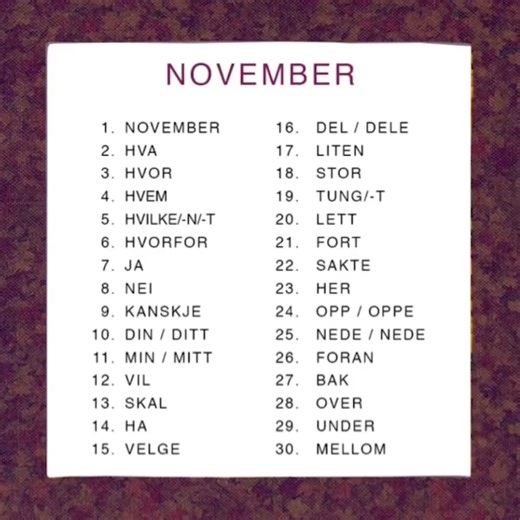 Ny måned i dag 🤗 tema for NOVEMBER er: SPØRREORD OG SMÅORD❓👍👆 Her er alle tegnene jeg skal gå igjennom ⁉️ 1. november 2. hva 3. hvor 4. hvem 5. hvilken 6. hvorfor 7. ja 8. nei 9. kanskje 10. din/ditt 11. min/mitt 12. vil 13. skal 14. ha 15. velge 16. del 17. liten 18. stor 19. tung 20. lett 21. fort 22. seint 23. her 24. opp 25. ned 26. foran 27. bak 28. over 29. under 30. mellom #november #ts_november #tegntiltale #ttt #norskmedtegnstøtte #nmt #ask #alternativsupplerendekommunikasjon #babyte