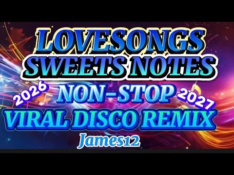 LOVESONGS SWTEET NOTES MUSIC VIRAL SAYAWAN NONSTOP 2026