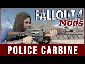 Fallout 4 Mods - Police Carbine