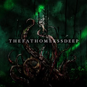 The Fathomless Deep - The Fathomless Deep