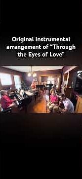 “Through the Eyes of Love” instrumental