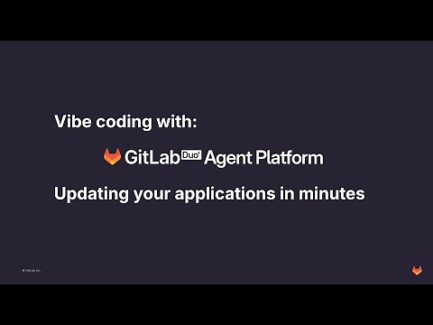 Vibe coding with GitLab Duo Agent Platform: updating your app in minutes