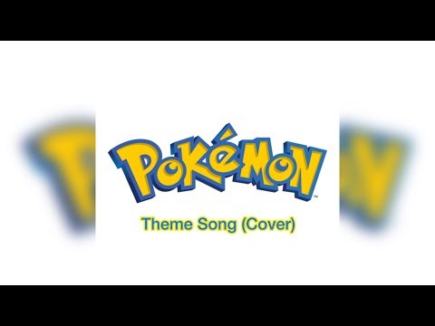 Pokémon (Theme Song Cover)