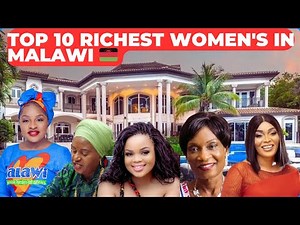 Top 10 Richest Women's in Malawi 🇲🇼🇲🇼🇲🇼